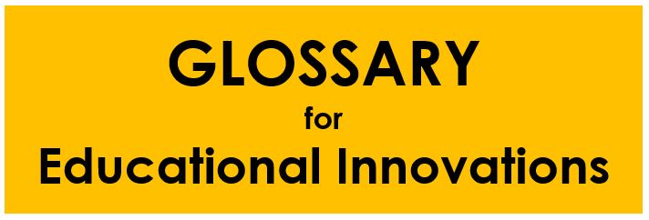 Glossary for Educational Innovations